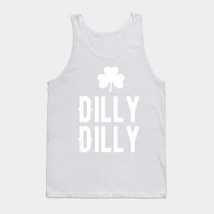 Dilly dilly st patricks day Tank Top